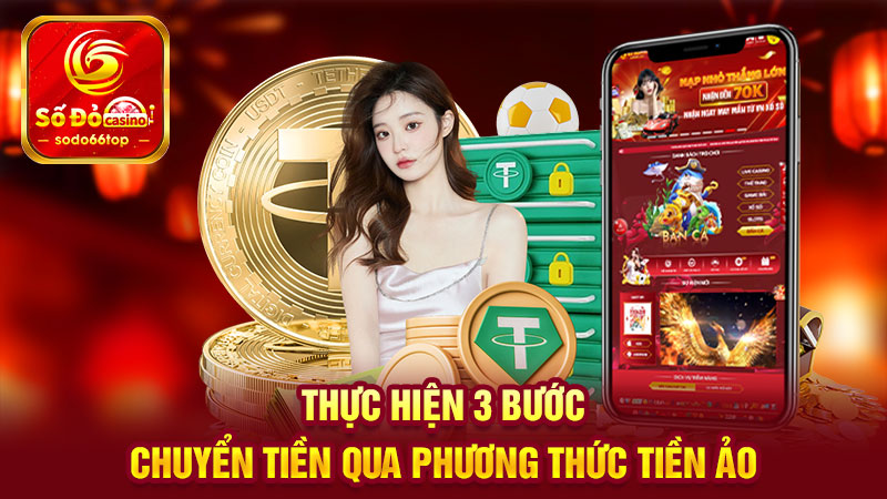 Thực hiện 3 bước chuyển tiền qua phương thức tiền ảo