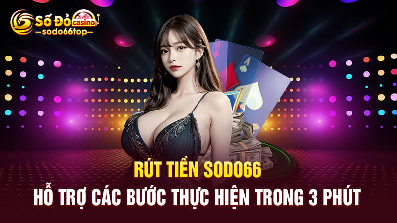 Hướng dẫn rút tiền SODO66