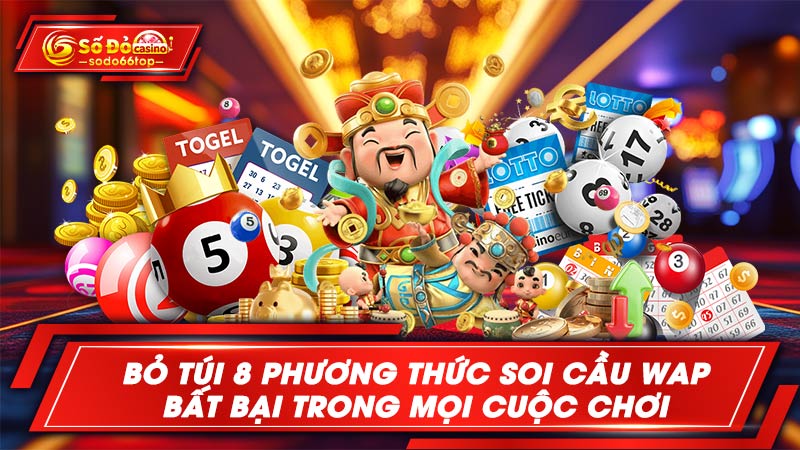 Bỏ túi 8 phương thức soi cầu WAP bất bại trong mọi cuộc chơi