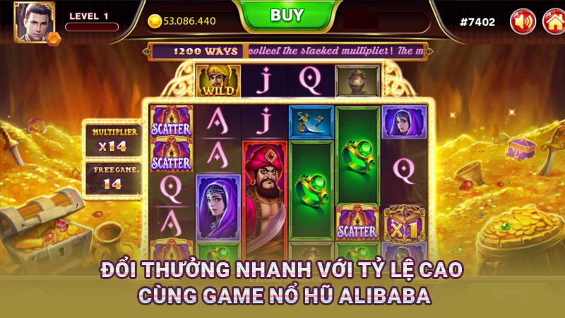 Đổi thưởng nhanh với tỷ lệ cao cùng game nổ hũ Alibaba