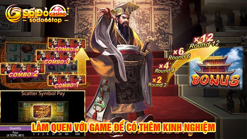 Làm quen với game để có thêm kinh nghiệm