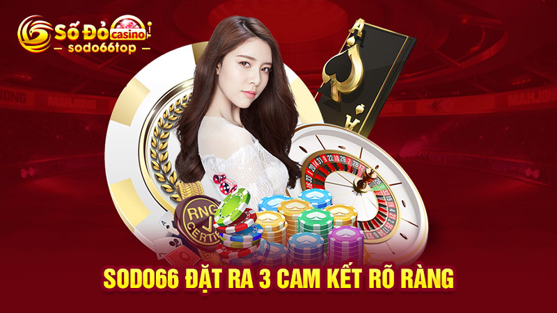 SODO66 đặt ra 3 cam kết rõ ràng