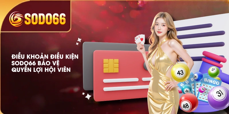Điều Khoản Điều Kiện SODO66 Áp Dụng Khi Tham Gia Cá Cược 1 Điều khoản điều kiện SODO66 bảo vệ quyền lợi hội viên